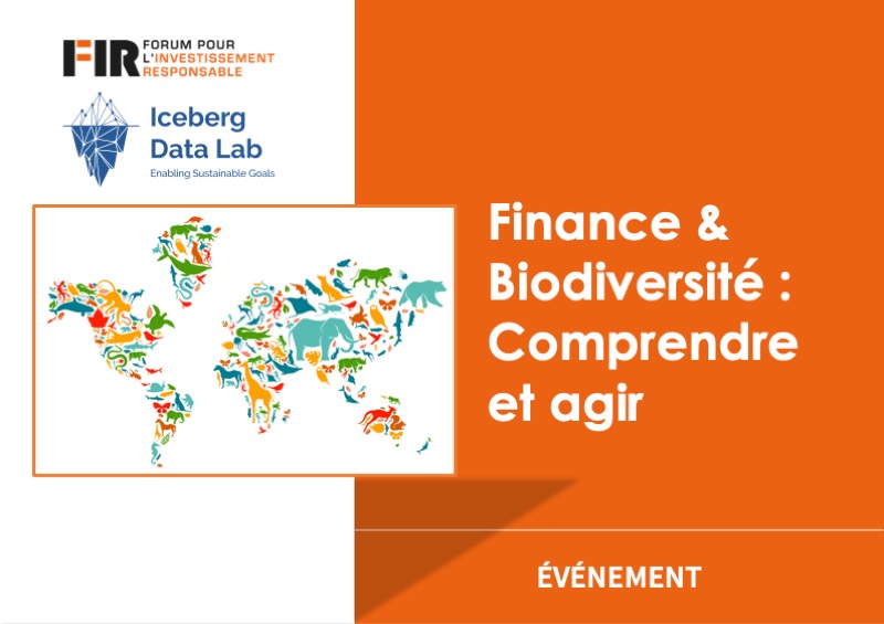 Webinaire Finance & Biodiversité par le FIR et Iceberg Data Lab : Comprendre et agir