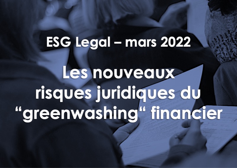 ESG Legal – Les nouveaux risques juridiques du greenwashing financier