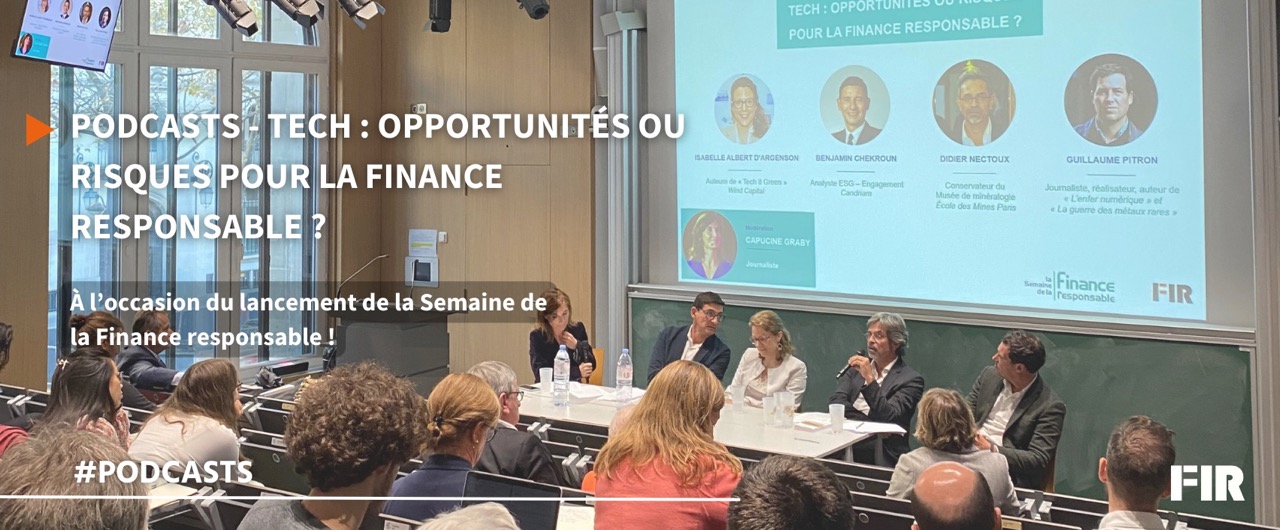 Podcasts - tech : opportunités ou risques pour la finance responsable ?