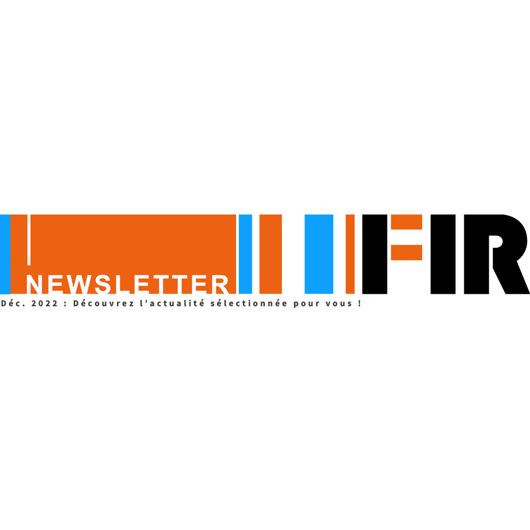 Newsletter du FIR - Découvrez les actualités sélectionnées pour vous !